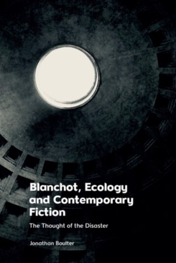 Blanchot Ecology and Contemporary Fiction