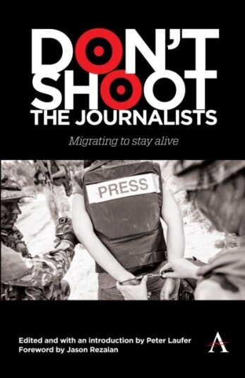 Don't Shoot the Journalists Don't Shoot the Journalists