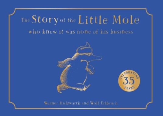 The Story of the Little Mole who knew it was none of his business The Story of the Little Mole who knew it was none of his business