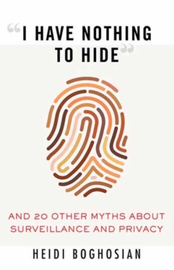 I Have Nothing To Hide Av Heidi Boghosian