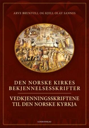 Den Norske Kirkes Bekjennelsesskrifter = Vedkjenningsskriftene Til Den Norske Kyrkja