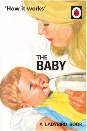 How It Works: The Baby (Ladybird For Grown-Ups) Av Jason Hazeley, Joel Morris