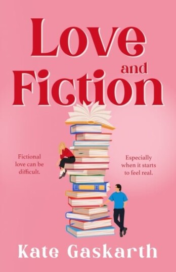 Love and Fiction Love and Fiction