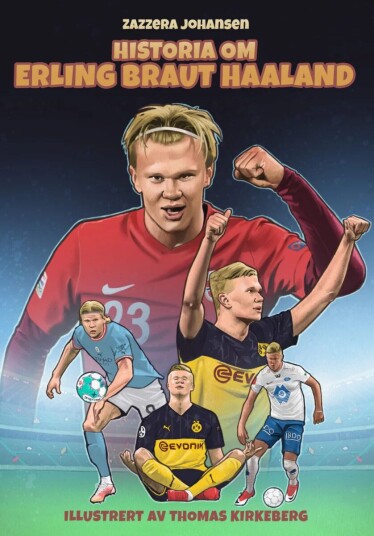 Historia Om Erling Braut Haaland Av Ørjan Zazzera Johansen