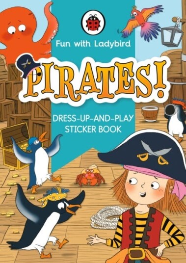 Fun With Ladybird: DressUpAndPlay Sticker Book: Pirates!