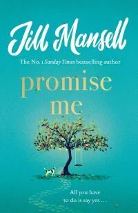 Promise Me Av Jill Mansell