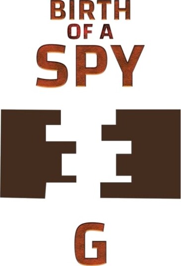 Birth of a Spy Birth of a Spy