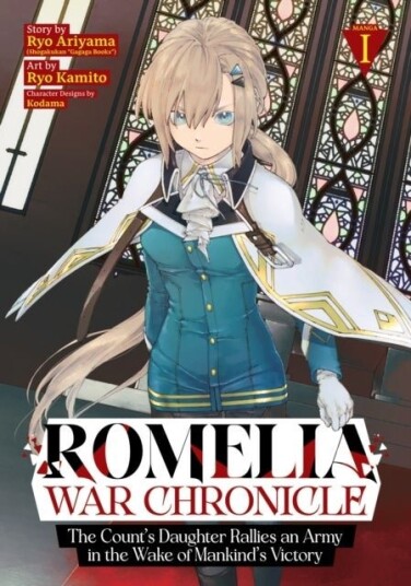 Romelia War Chronicle: The Count's Daughter Rallies an Army in the Wake of Mankind's Victory Manga Vol. 1 Romelia War Chronicle: The Count's Daughter Rallies an Army in the Wake of Mankind's Victory Manga Vol. 1