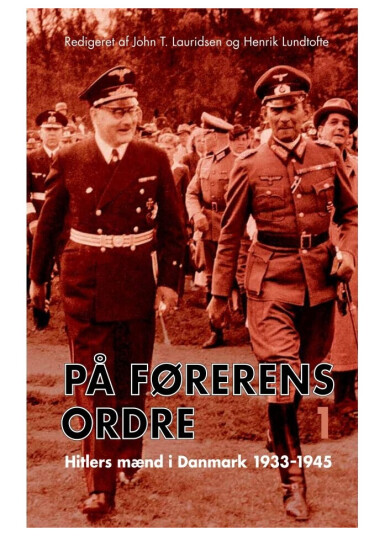 På Førerens Ordre | John T. Lauridsen Og Henrik Lundtofte | Språk: Dansk