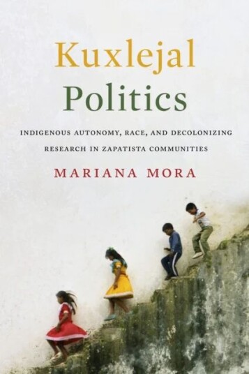 Kuxlejal Politics Av Mariana Mora