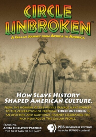 Circle Unbroken A Gullah Journey From Africa To America DVD Circle Unbroken A Gullah Journey From Africa To America DVD