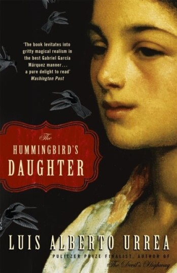 The Hummingbird's Daughter The Hummingbird's Daughter