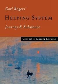 Carl Rogers' Helping System Av Godfrey T Barrett-Lennard