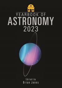 Yearbook Of Astronomy 2023 Av Brian Jones
