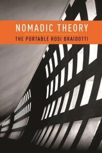 Braidotti Rosi Nomadic Theory