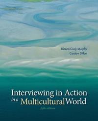 Murphy Bianca Interviewing in Action in a Multicultural World