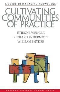 Cultivating Communities Of Practice Av Etienne Wenger, Richard A. Mcdermott, William Snyder