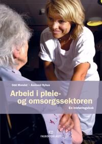 Arbeid I Pleie- Og Omsorgssektoren Av Odd Mandal, Åsmund Nyhus