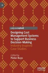 Buys Pieter Designing Cost Management Systems to Support Business Decision-Making