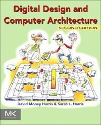 Digital Design And Computer Architecture Av David (Associate Professor Of Engineering Harvey Mudd College Claremont Ca Usa) Harris, Sarah (Assistant P