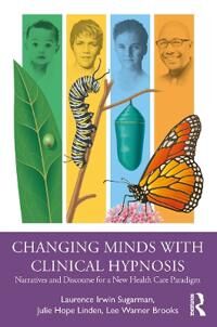 Changing Minds With Clinical Hypnosis Av Laurence Md Sugarman, Julie Hope Linden, Brooks