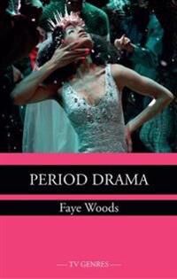 Period Drama Av Faye Woods Period Drama Av Faye Woods