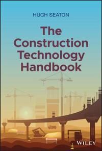 Seaton Hugh The Construction Technology Handbook