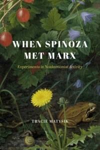 When Spinoza Met Marx Av Tracie Matysik