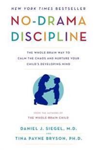 No-Drama Discipline Av Bryson Siegel