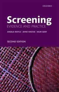 Screening Av Angela E. (Consultant In Public Health The Nhs Screening Programmes And Honorary Senior Lecturer University Of Bristol Medical School: Po