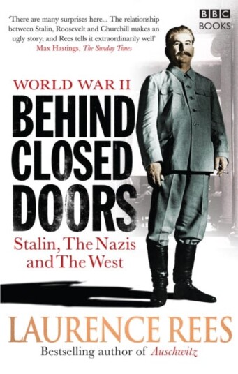 World War Two: Behind Closed Doors  Stalin, the Nazis and the West
