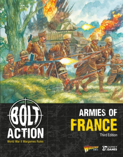 Bolt Action: Armies of France: Third Edition Bolt Action: Armies of France: Third Edition