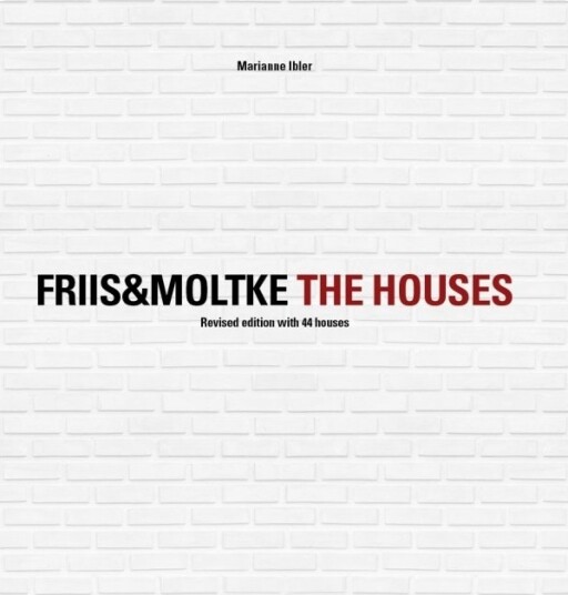 Friis&Moltke The Houses | Marianne Ibler | Språk: Engelsk