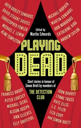 Playing Dead  Short Stories by Members of the Detection Club