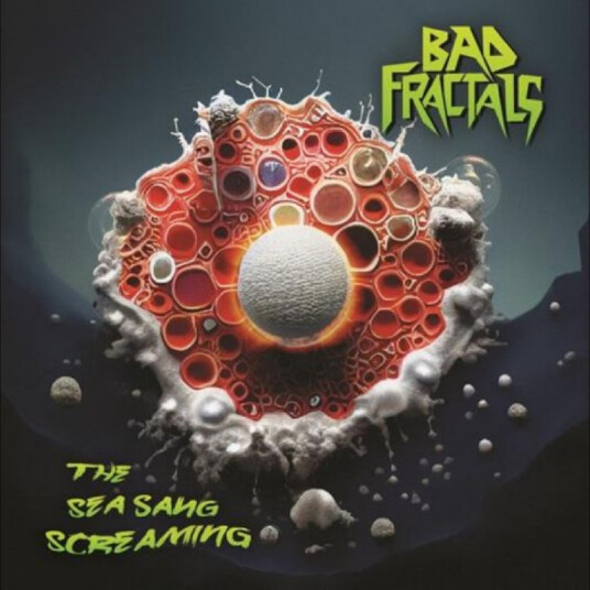 Bad Fractals The Sea Sang Screaming CD
