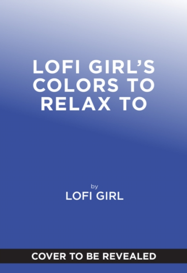 Lofi Girl Colors to Relax To