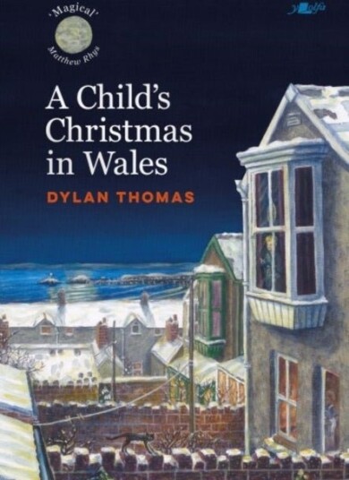 A Child's Christmas in Wales A Child's Christmas in Wales