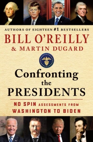 Confronting the Presidents No Spin Assessments from Washington to Biden Confronting the Presidents No Spin Assessments from Washington to Biden