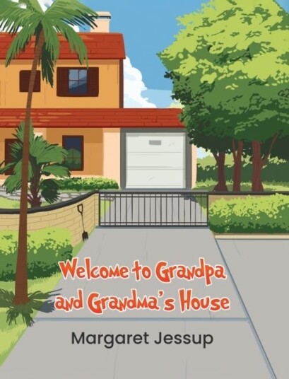 Welcome to Grandpa and Grandma's House Welcome to Grandpa and Grandma's House