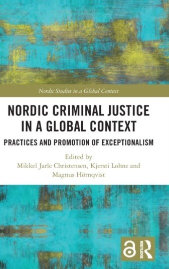 Nordic Criminal Justice In A Global Context