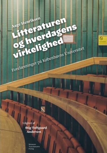 Aage Henriksen: Litteraturen Og Hverdagens Virkelighet | Stig Toftgaard Andersen Utg. | Språk: Dansk