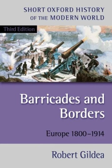 Barricades And Borders Av Robert (Professor Of Modern French History University Of Oxford) Gildea