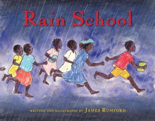 Rain School Av James Rumford Rain School Av James Rumford