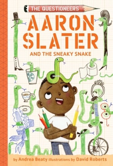 Aaron Slater and the Sneaky Snake Aaron Slater and the Sneaky Snake