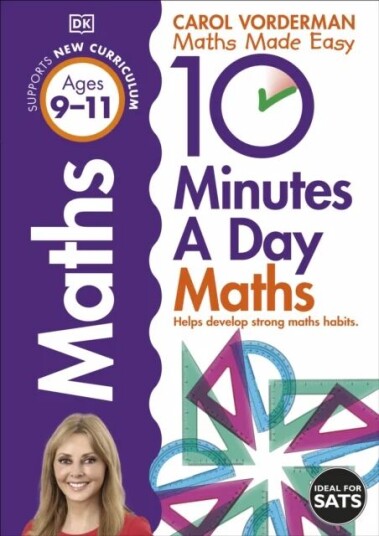10 Minutes A Day Maths, Ages 9-11 (Key Stage 2) Av Carol Vorderman