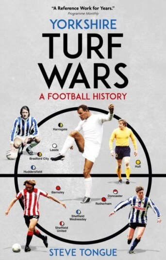 Yorkshire Turf Wars A Football History Yorkshire Turf Wars A Football History