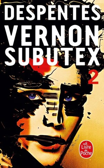 Vernon Subutex 2 Av Virginie Despentes