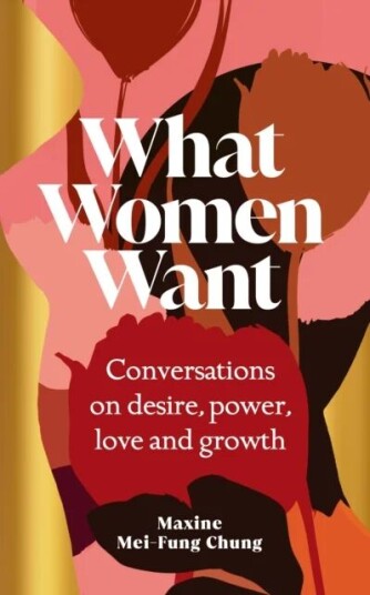 What Women Want av Maxine Mei-Fung Chung