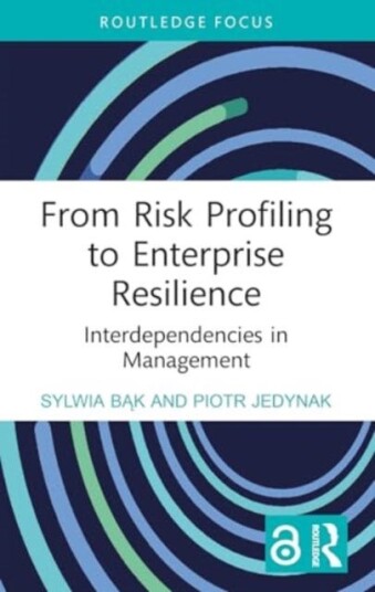 From Risk Profiling to Enterprise Resilience  Interdependencies in Management