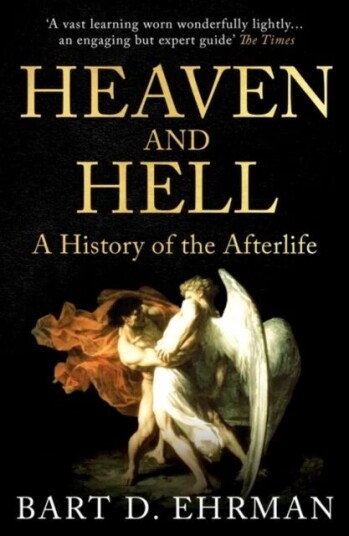 Heaven And Hell Av Bart D. Ehrman Heaven And Hell Av Bart D. Ehrman